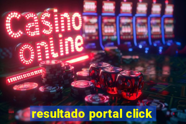 resultado portal click